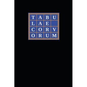 Tabulae Corvorum: Containing the Complete Curriculum and Cabalistic Compendia fo